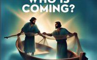 1/21/2024 – “Who is Coming?”