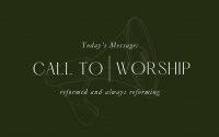 4/14/2024 – Call to Worship